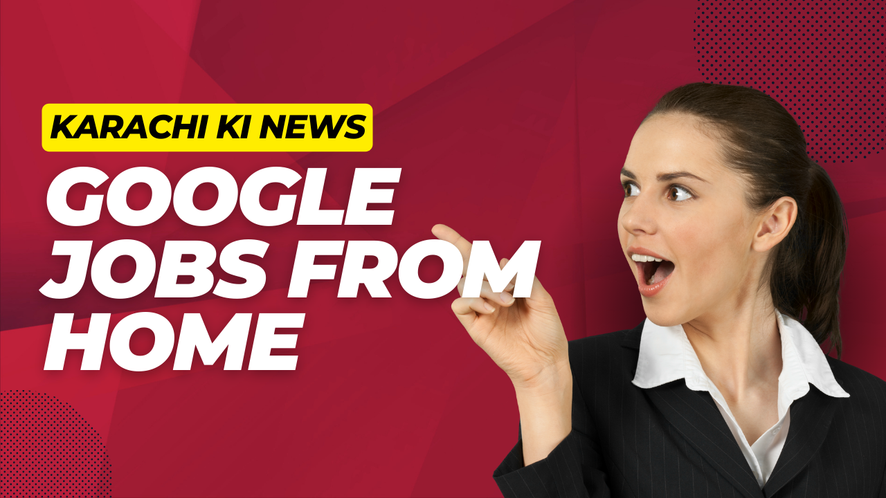 Google Jobs from Home 2024